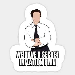 we have a secret inflation plan Sticker